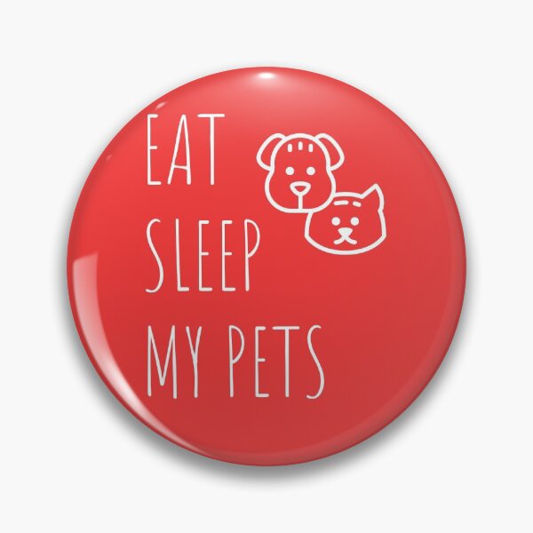 Item preview, EAT SLEEP MY PETS designed and sold by Creativerosyad.
