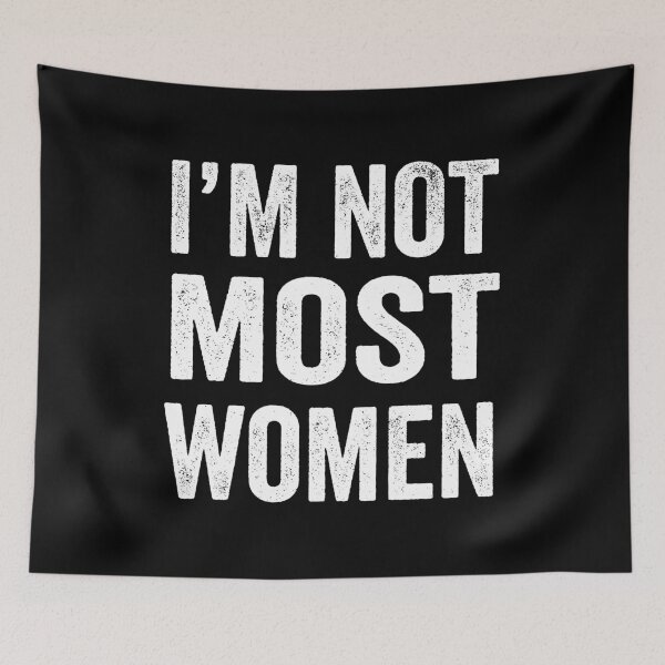 Item preview, Im Not Most Women designed and sold by ProjecTees.