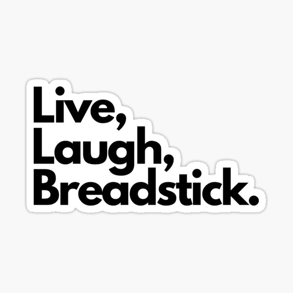 Item preview, Live Laugh Breadstick designed and sold by Artsy AF.
