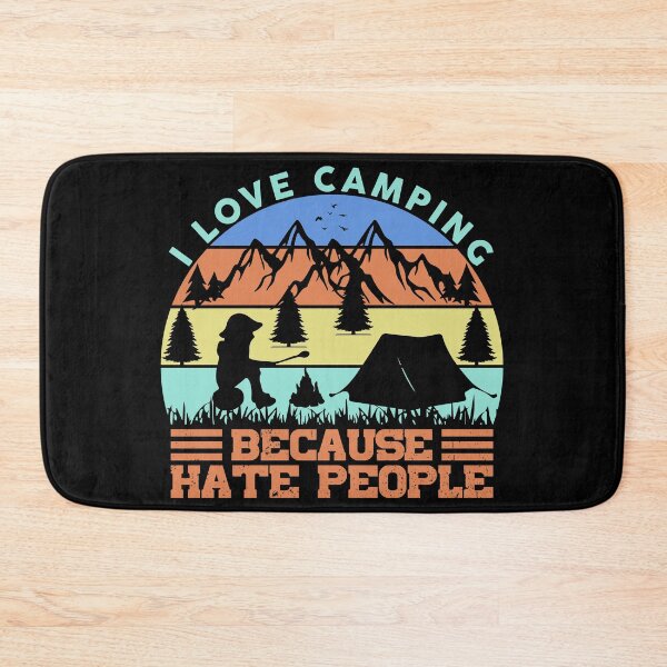 Item preview, I love camping because I hate people designed and sold by pnkpopcorn.