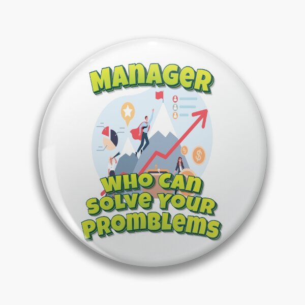 Item preview, Manager Who Can Solve Your Promblems designed and sold by GoodVibesWX9.