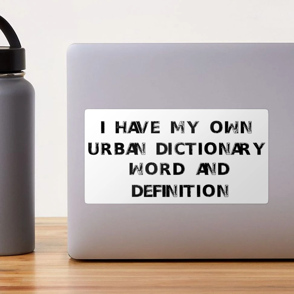 Urban Dictionary Definitions Stickers for Sale