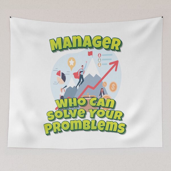 Item preview, Manager Who Can Solve Your Promblems designed and sold by GoodVibesWX9.