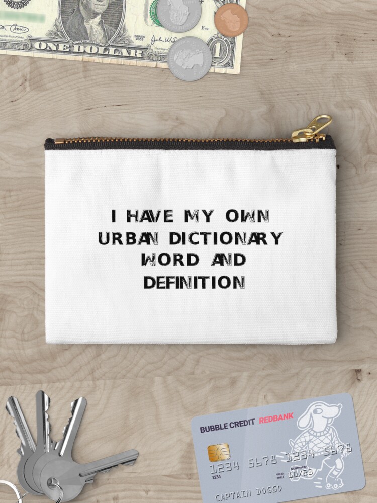 Urban Dictionary Zipper Pouches for Sale, clutching meaning urban dictionary