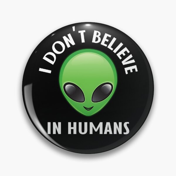 Item preview, I don't believe in humans - Funny alien enthusiast design designed and sold by Theleochick.