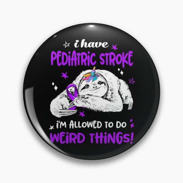 Item preview, I have Pediatric Stroke i'm allowed to do Weird Things designed and sold by ElizabethS809.
