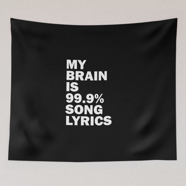 Item preview, My Brain is 99.9% Song Lyrics funny music lover designed and sold by Lalalaluna19.