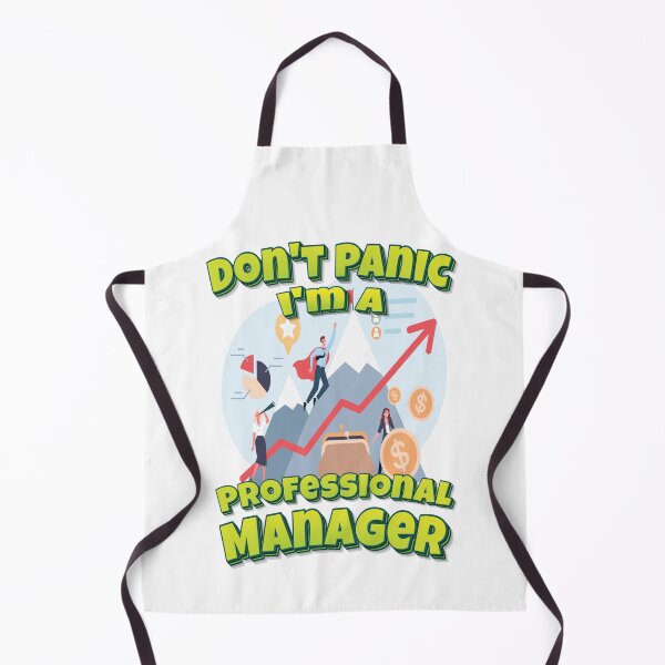 Item preview, Don't Panic I'm A Professional Manager designed and sold by GoodVibesWX9.