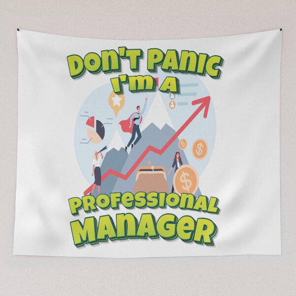 Item preview, Don't Panic I'm A Professional Manager designed and sold by GoodVibesWX9.