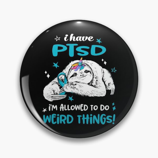 Item preview, I have PTSD i'm allowed to do Weird Things designed and sold by ElizabethS809.