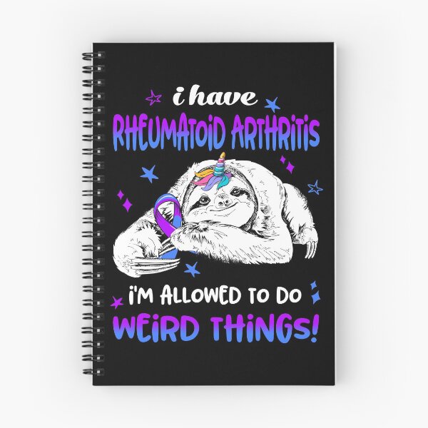 Item preview, I have Rheumatoid Arthritis i'm allowed to do Weird Things designed and sold by ElizabethS809.
