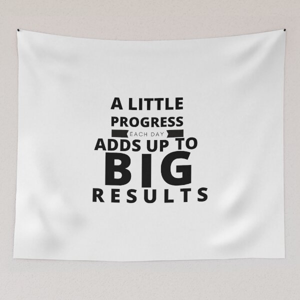 Item preview, A LITTLE PROGRESS EACH DAY ADDS UP TO BIG RESULTS designed and sold by GJDoesArt.