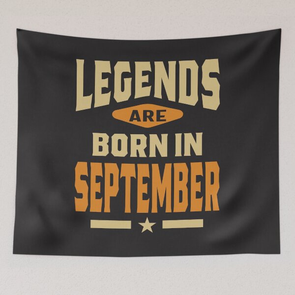 Item preview, Legends Are Born In September Birthday designed and sold by cidolopez.