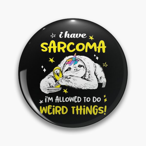 Item preview, I have Sarcoma i'm allowed to do Weird Things designed and sold by ElizabethS809.