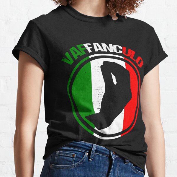 Vaffanculo Italy Italians Italian Italia Sicily Classic T-Shirt