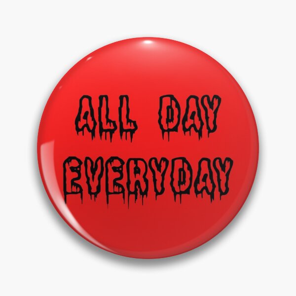 Item preview, All Day Every Day designed and sold by TheAlphaU.