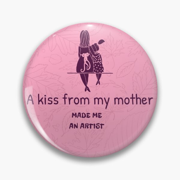 Item preview, A kiss from my mother made me an artist designed and sold by loooly16.