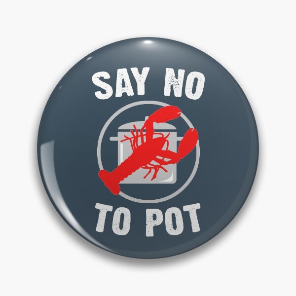 Item preview, Say No to Pot Funny Lobster designed and sold by goodtogotees.