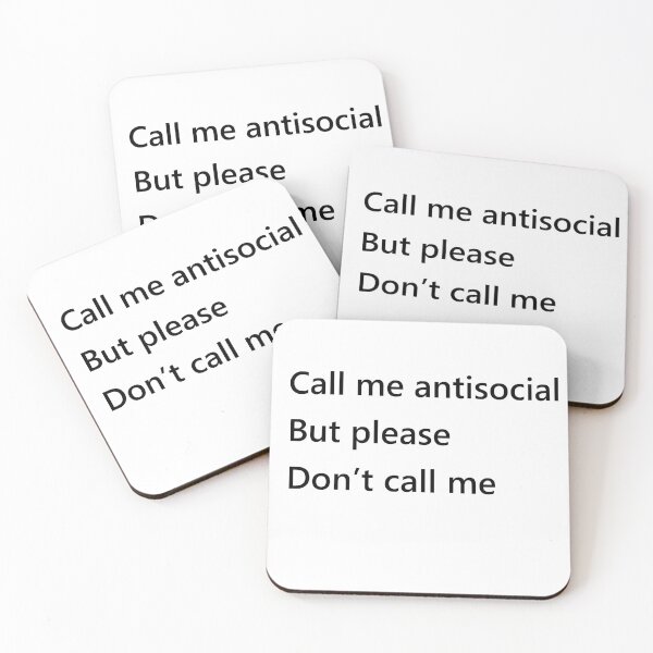 Item preview, Call me antisocial but please don't call me designed and sold by Unohana.