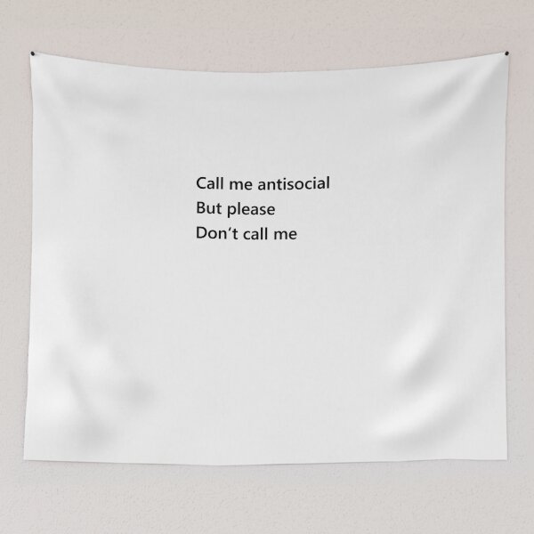 Item preview, Call me antisocial but please don't call me designed and sold by Unohana.