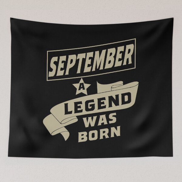 Item preview, September A Legend Was Born birthday gift designed and sold by rodmendonca.