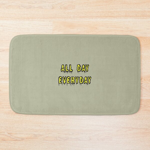 Item preview, All Day Every Day designed and sold by TheAlphaU.