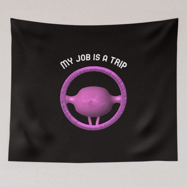 Item preview,  My Job Is A Trip  designed and sold by Tajmoz.