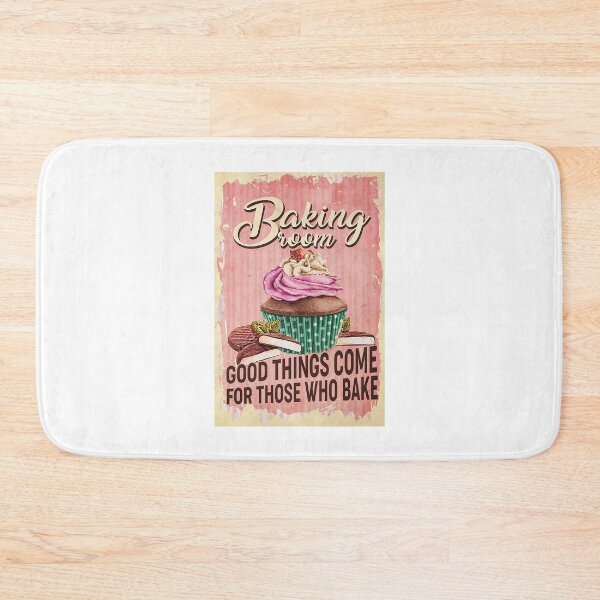 Item preview, Baking Room Good Things Come For Those Who Bake designed and sold by YimHrishi.