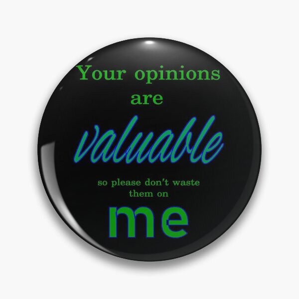 Item preview, Your opinion not for me designed and sold by CottagePop.