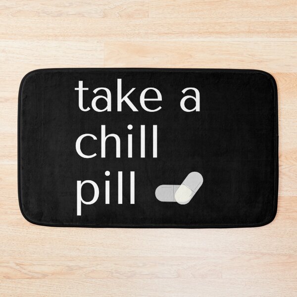 Item preview, Take a Chill Pill designed and sold by MexaPrint.