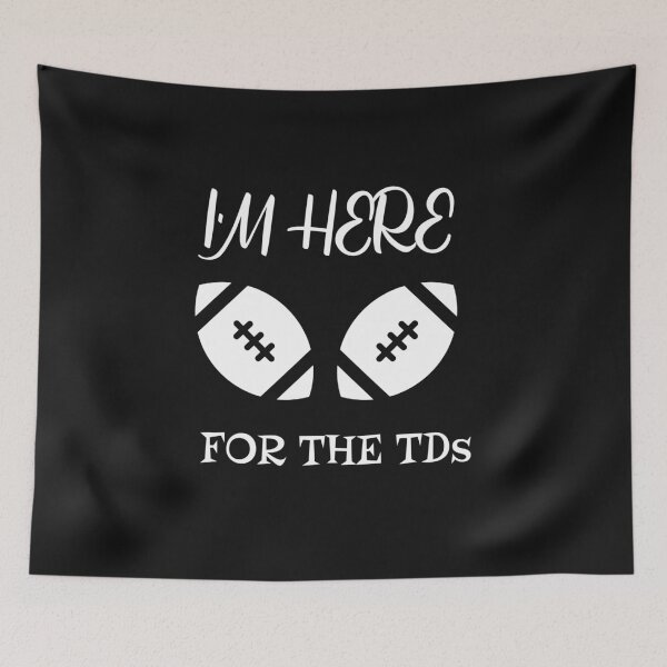 Item preview, Funny Football - I'm here for the TDs designed and sold by laiwole.