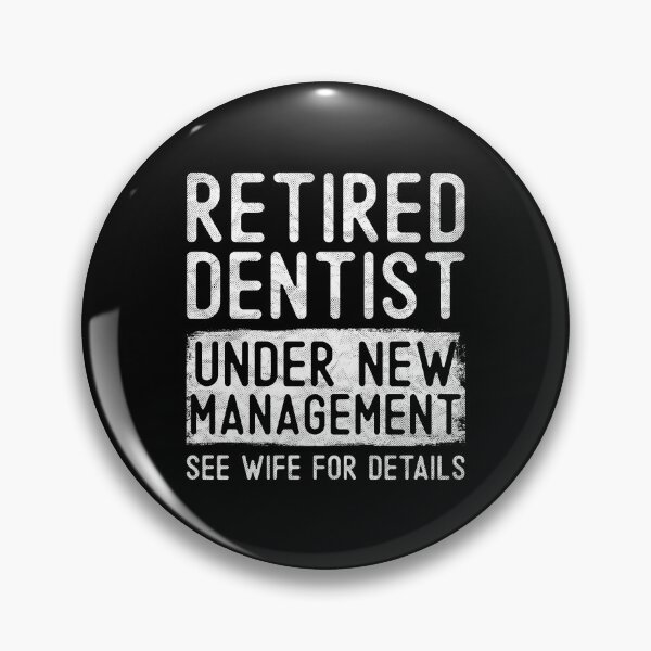 Item preview, Retired Dentist Under New Management See Wife Funny Grandpa Humor Gift designed and sold by WYGSTORE.