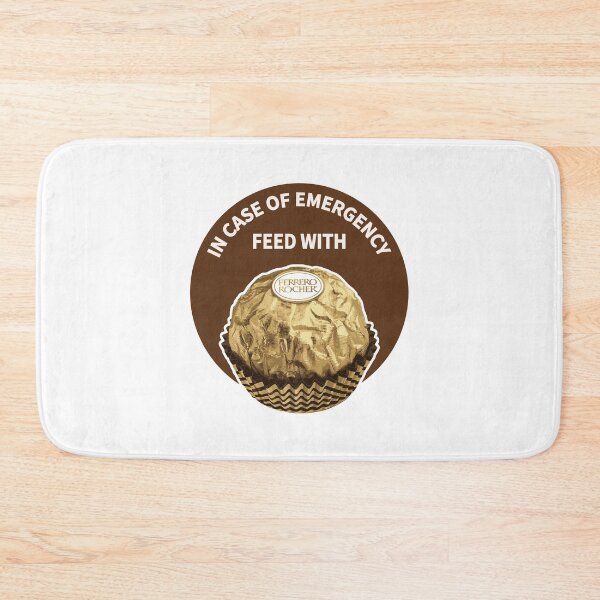 Item preview, In Case Of Emergency Feed With Ferrero Rocher designed and sold by ProjecTees.