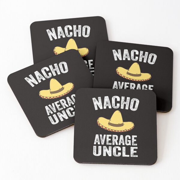 Item preview, Nacho Average Uncle  designed and sold by Majesticoo.