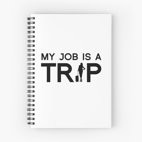 Item preview, My job is a trip designed and sold by ProArtzilla.