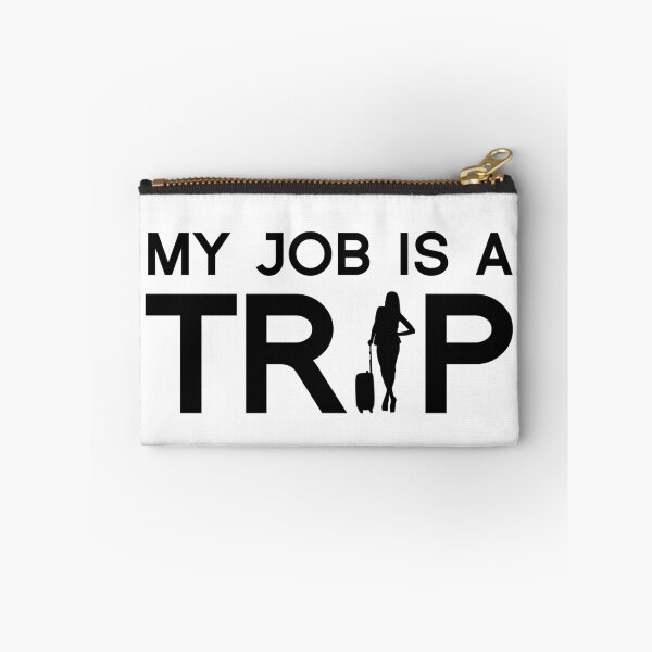 Item preview, My job is a trip designed and sold by ProArtzilla.