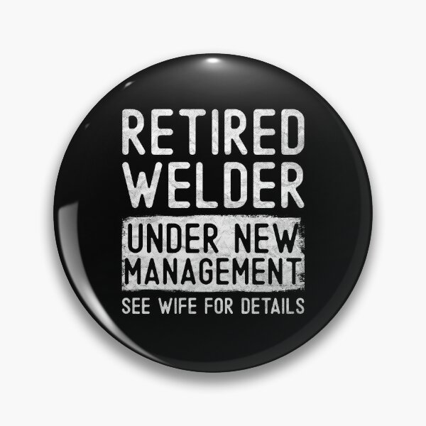 Item preview, Retired Welder Under New Management See Wife Funny Welding Grandpa Retirement Gift designed and sold by WYGSTORE.
