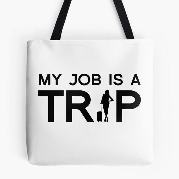Item preview, My job is a trip designed and sold by ProArtzilla.