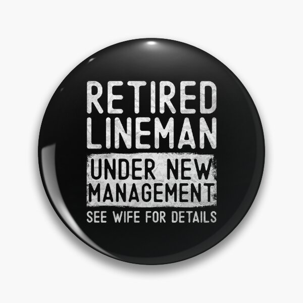 Item preview, Retired Lineman Under New Management See Wife Funny Line Worker Grandpa Retirement Gift designed and sold by WYGSTORE.