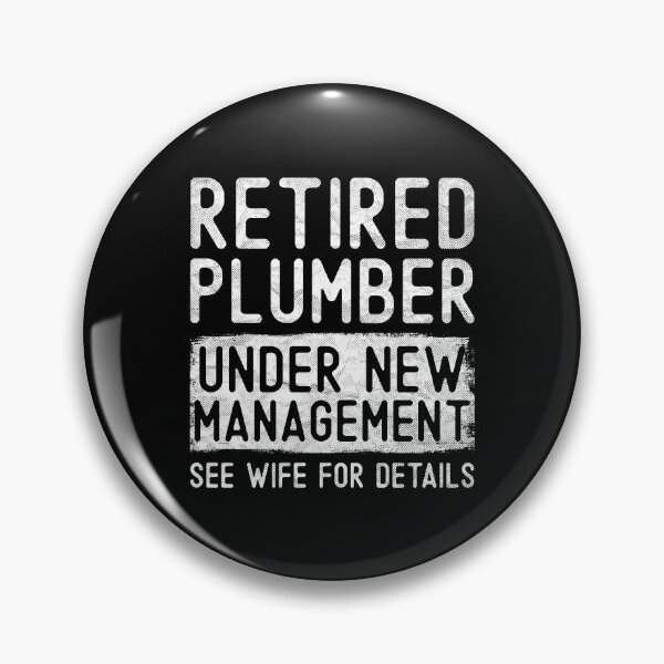 Item preview, Retired Plumber Under New Management See Wife Funny Plumbing Grandpa Retirement Gift designed and sold by WYGSTORE.