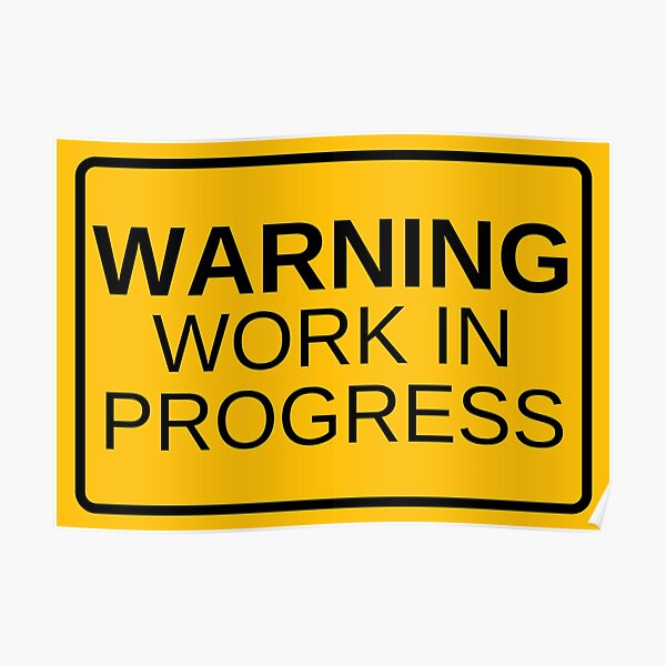 "'Warning, Work In Progress' Road Sign Office, Work & Entrepreneur