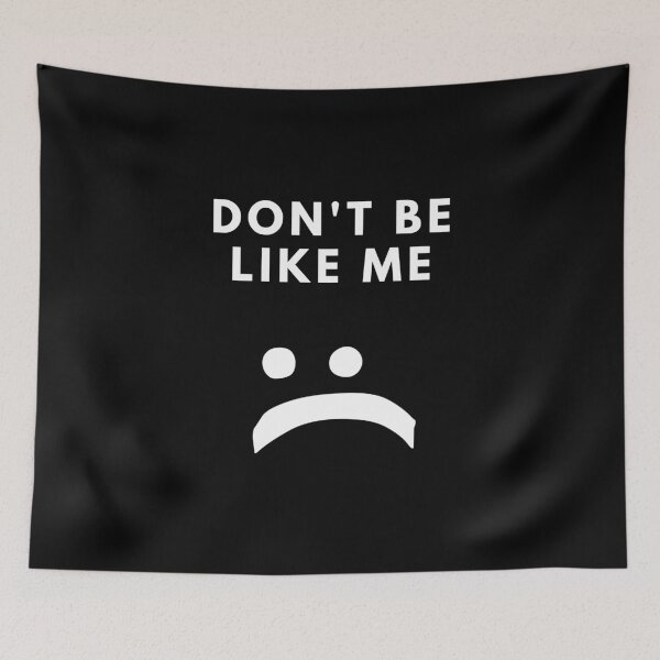 Item preview, Sad saying dont be like me designed and sold by MariiaCreation.