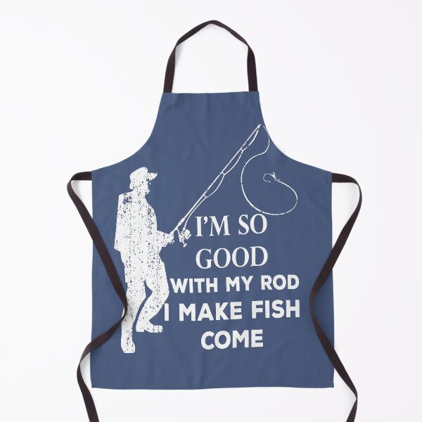 Item preview, I'm So Good with My Rod I Make Fish Come designed and sold by StoreMix23.
