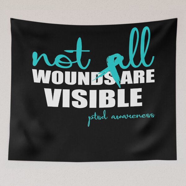 Item preview, Not all woundsare visible ptsd awareness designed and sold by FranFornix.