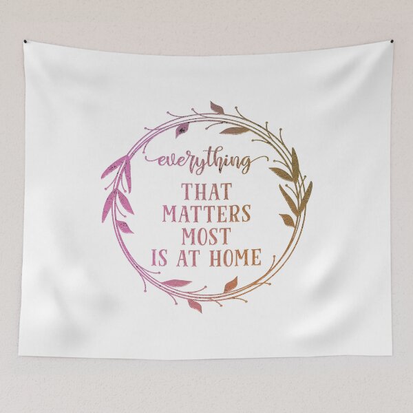 Item preview, Everything That Matters Most At Home designed and sold by franktact.