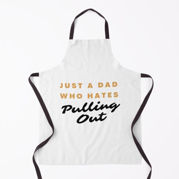 Item preview, Just a Dad Who Hates Pulling Out designed and sold by mo-designz.