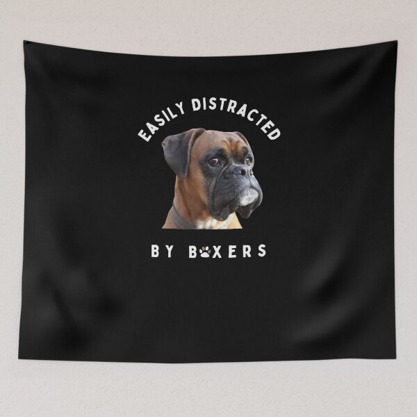 Item preview, Easily distracted by boxers | graphic boxer dog quote easily distracted by boxers designed and sold by Hartics.