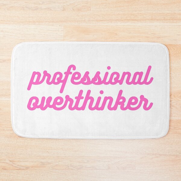 Item preview, Professional Overthinker designed and sold by CJ Vanderbeek.