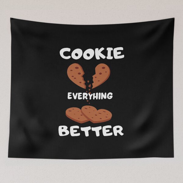 Item preview, Cookie Everything Better designed and sold by Destine99.