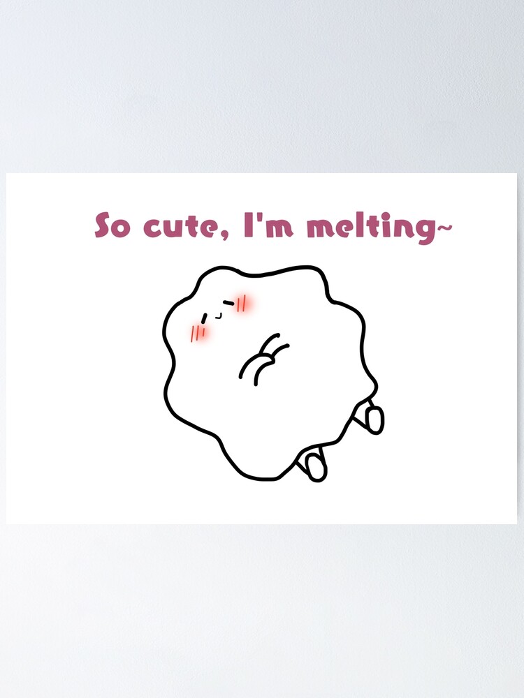 So cute, i'm melting. | Poster